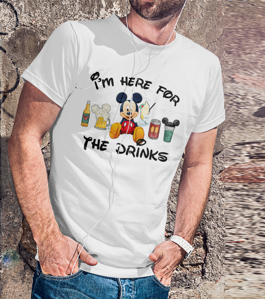 I'm Here For The Drinks Mickey T-Shirt
