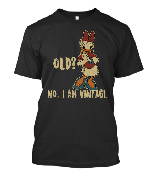 Old? No I Am Vintage Daisy Duck T-Shirt