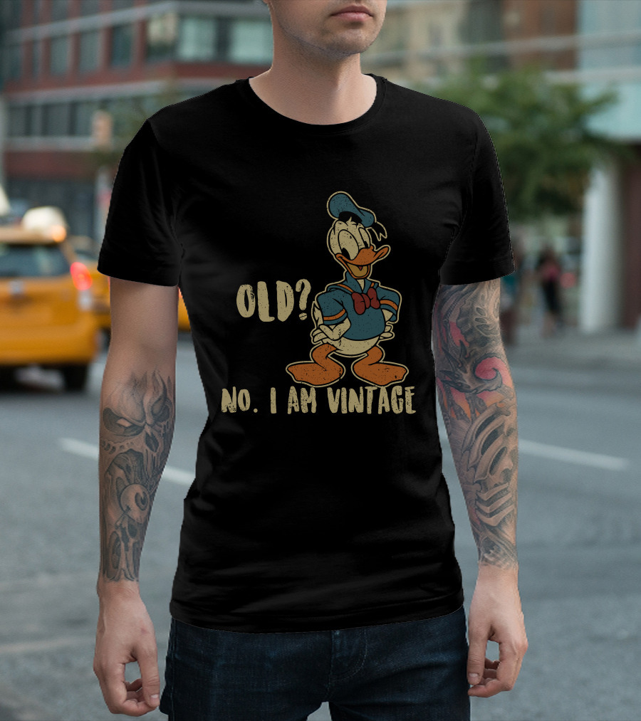Old? No. I Am Vintage Donald T-Shirt