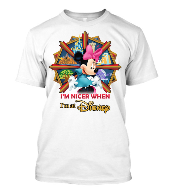Minnie I'm Nicer When I'm At Disney T-Shirt