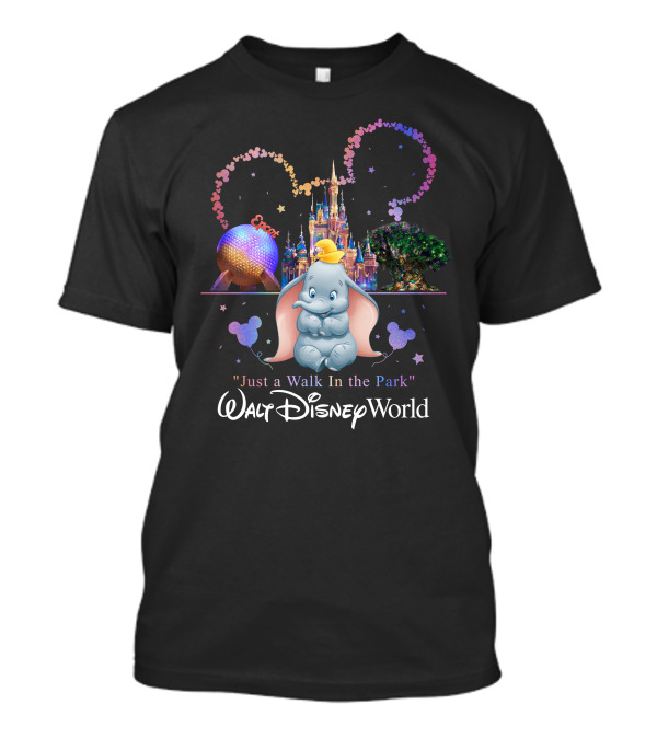 Dumbo Just A Walk In The Park Walt Disney World Epcot Magic Kingdom T-Shirt