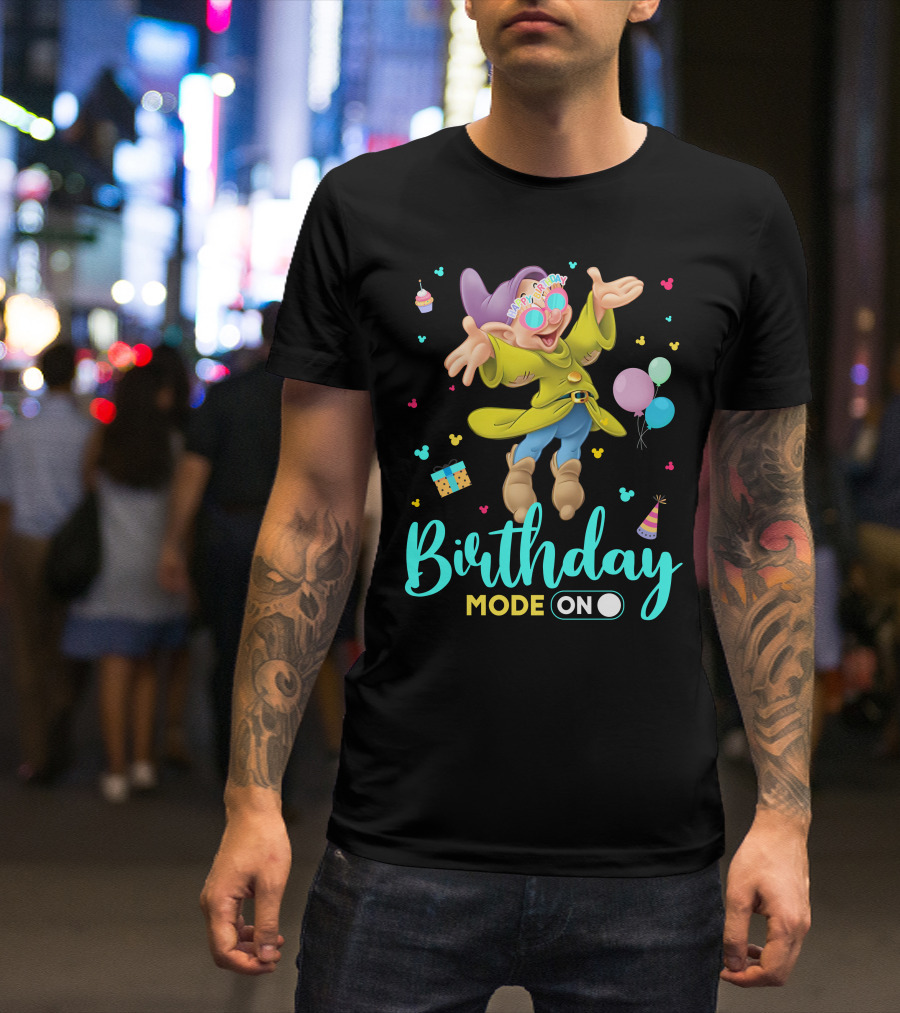 Birthday Mode On Dopey Happy Birthday Balloons Cupcake Party Hat T-Shirt