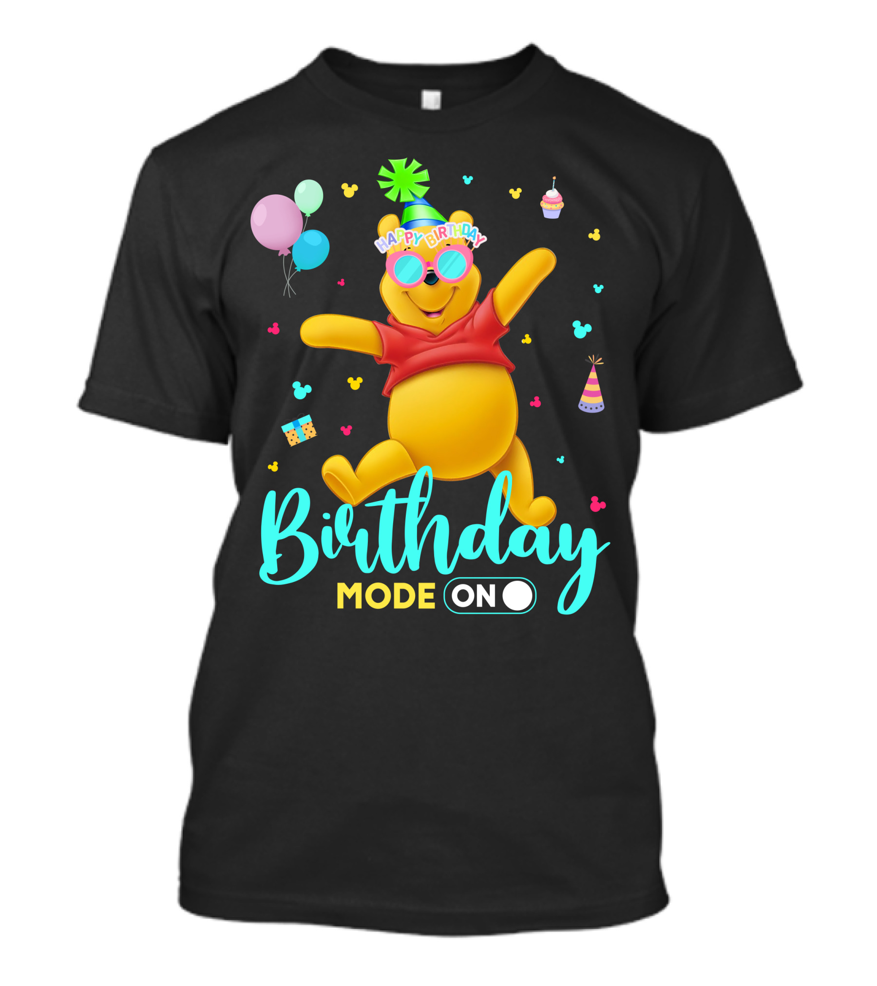 Happy Birthday Mode On Pooh T-Shirt