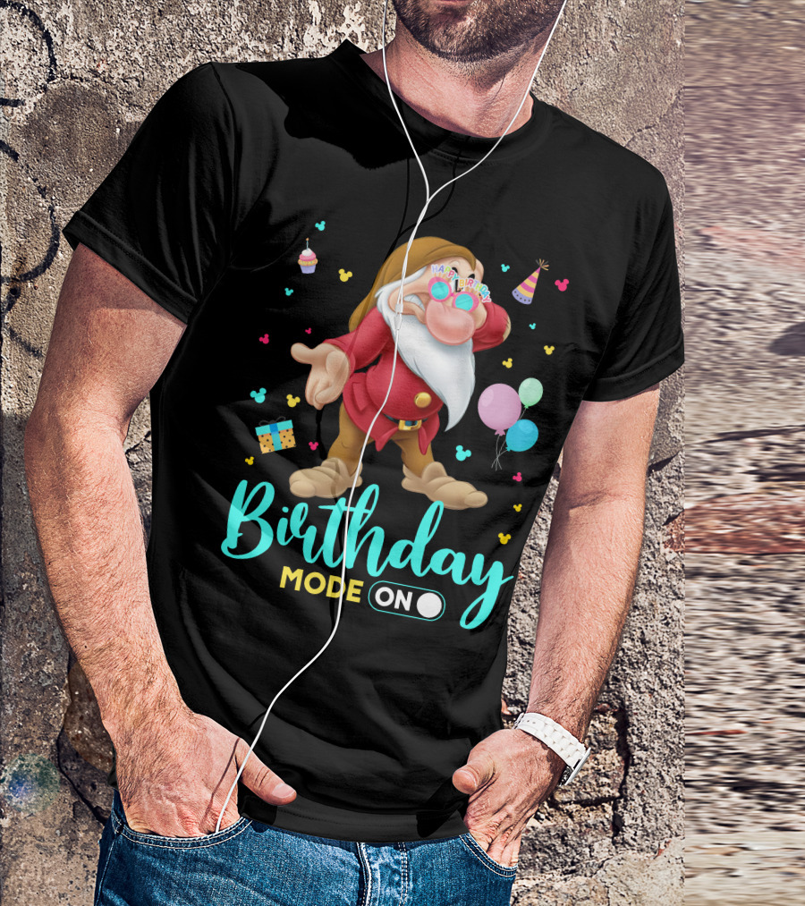 Birthday Mode On Grumpy Happy Birthday T-Shirt