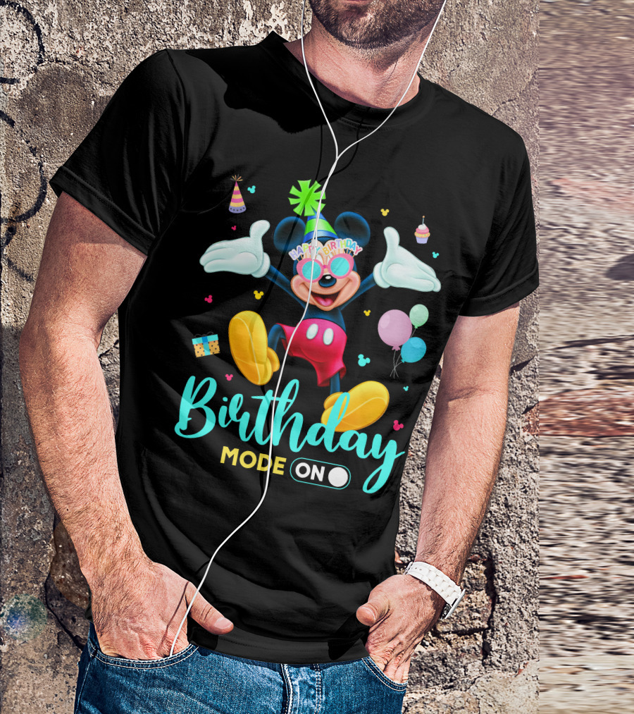 Birthday Mode On Happy Birthday Mickey T-Shirt