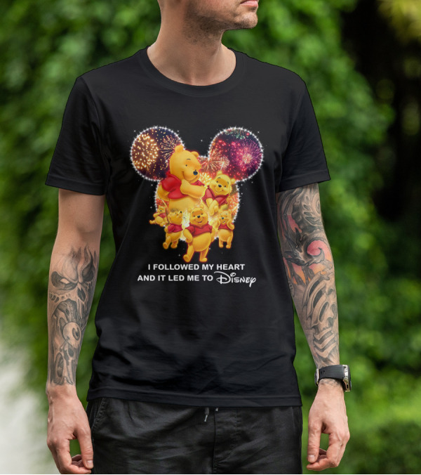 I Followed My Heart And It Led Me To Disney Pooh T-Shirt