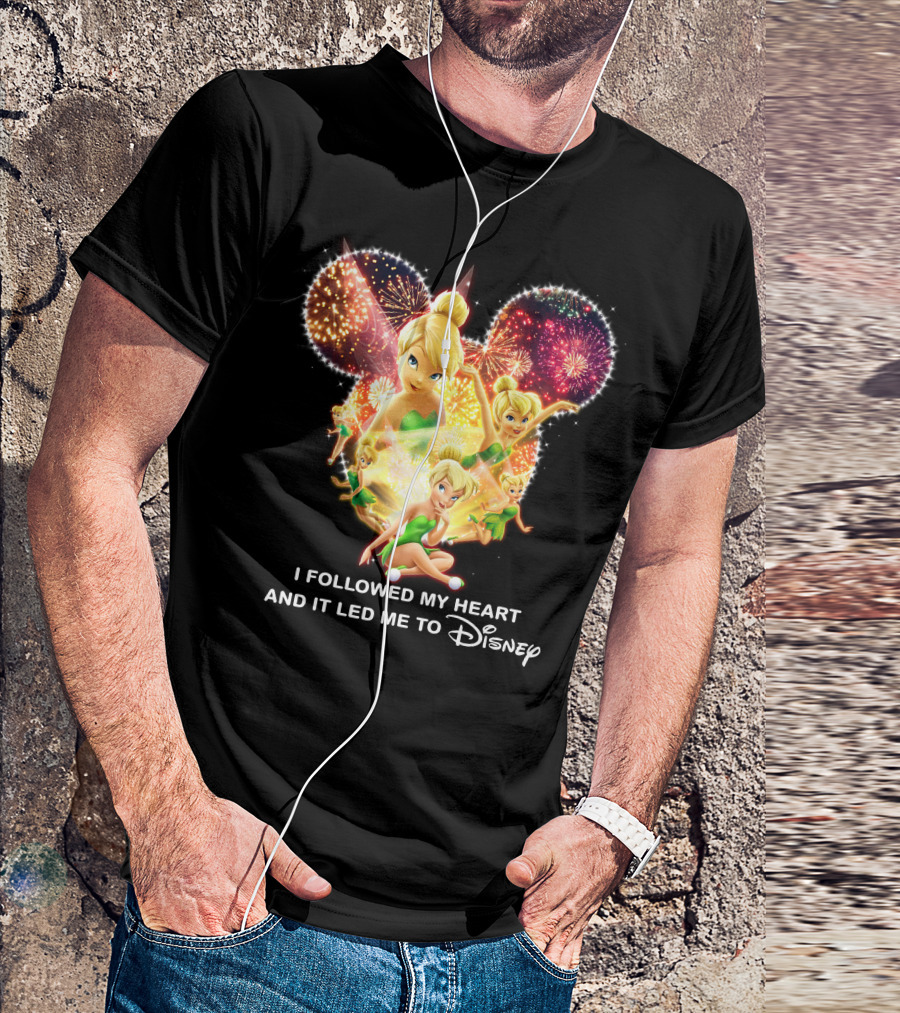 Tinkerbell I Followed My Heart And It Led Me To Disney T-Shirt