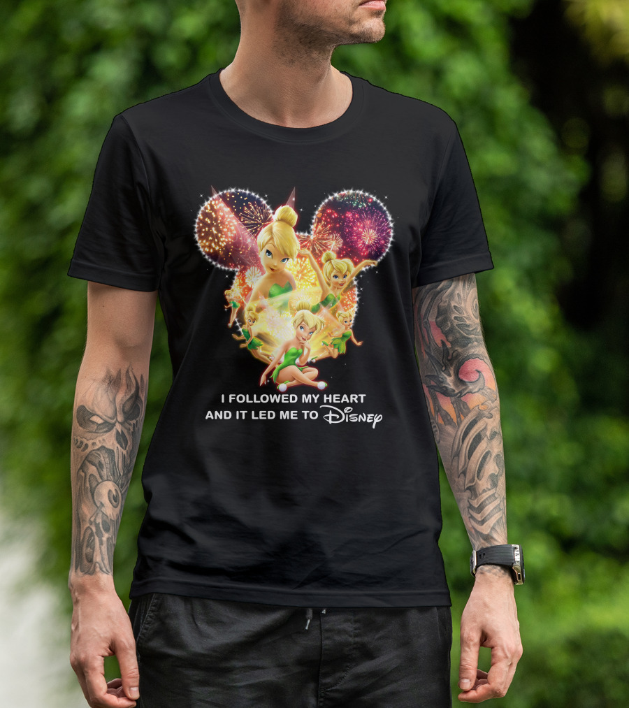 Tinkerbell I Followed My Heart And It Led Me To Disney T-Shirt