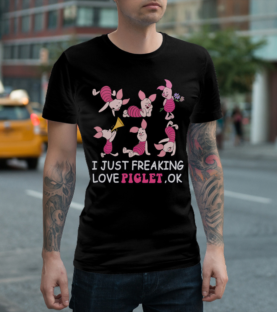 I Just Freaking Love Piglet Ok Disney T-Shirt