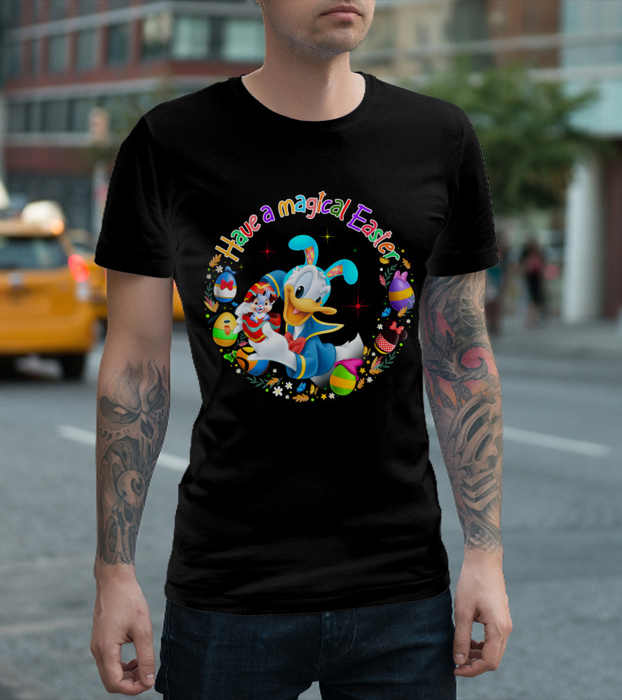 Have A Magical Easter Donald Duck With Colorful Eggs T-Shirt