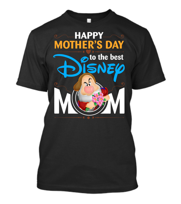 Happy Mother's Day To The Best Disney Mom Grumpy T-Shirt