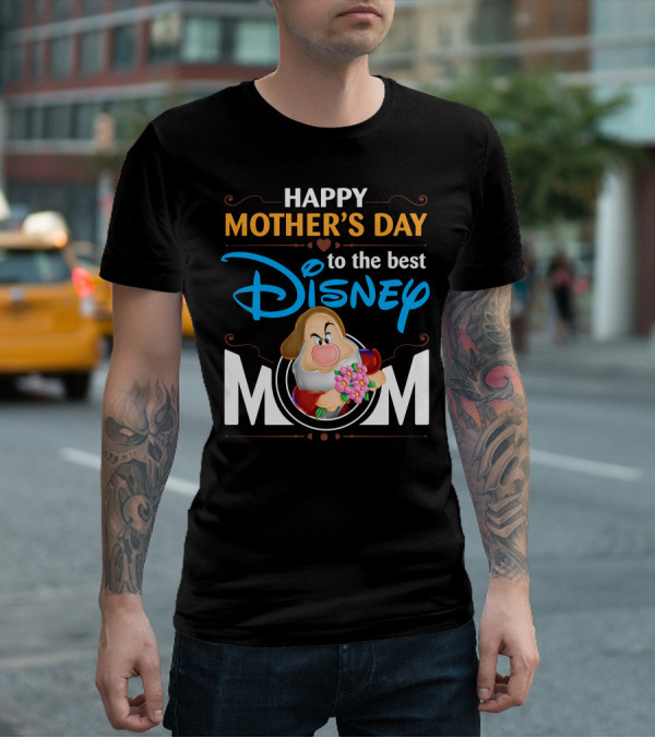 Happy Mother's Day To The Best Disney Mom Grumpy T-Shirt