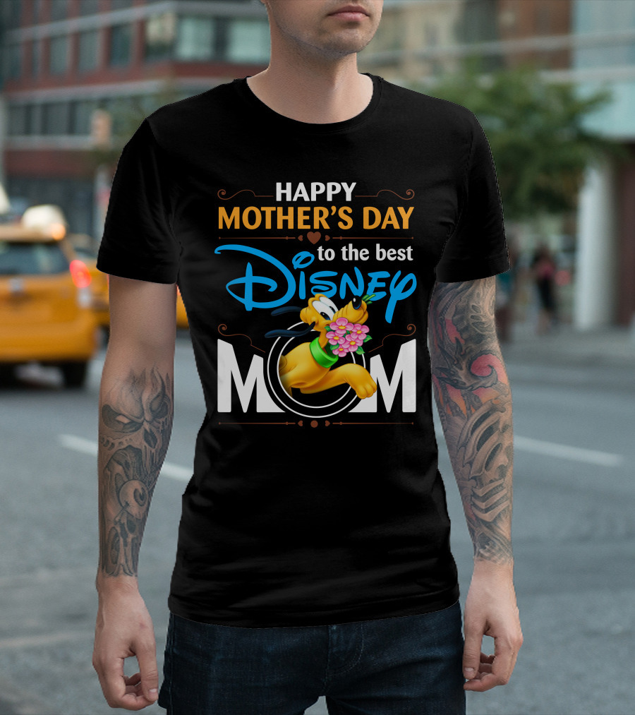 Happy Mother's Day To The Best Disney Mom Pluto T-Shirt