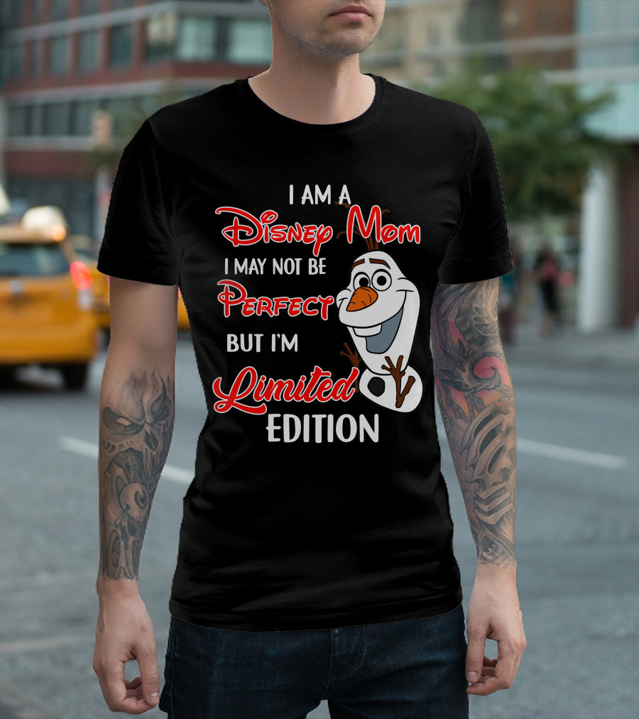 I Am A Disney Mom I May Not Be Perfect But I'm Olaf T-Shirt