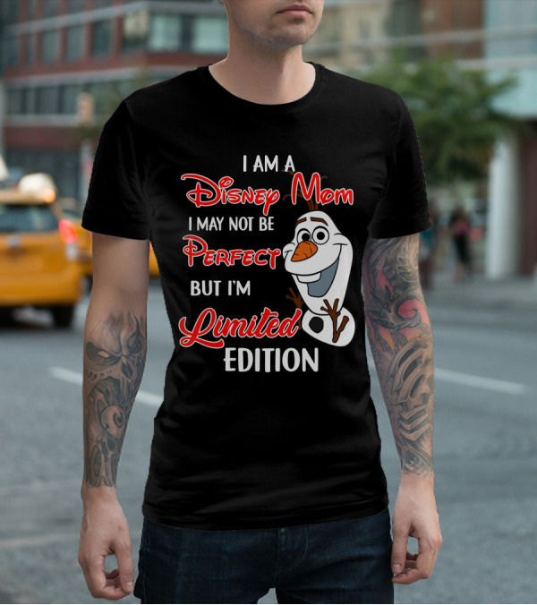 I Am A Disney Mom I May Not Be Perfect But I'm Olaf T-Shirt