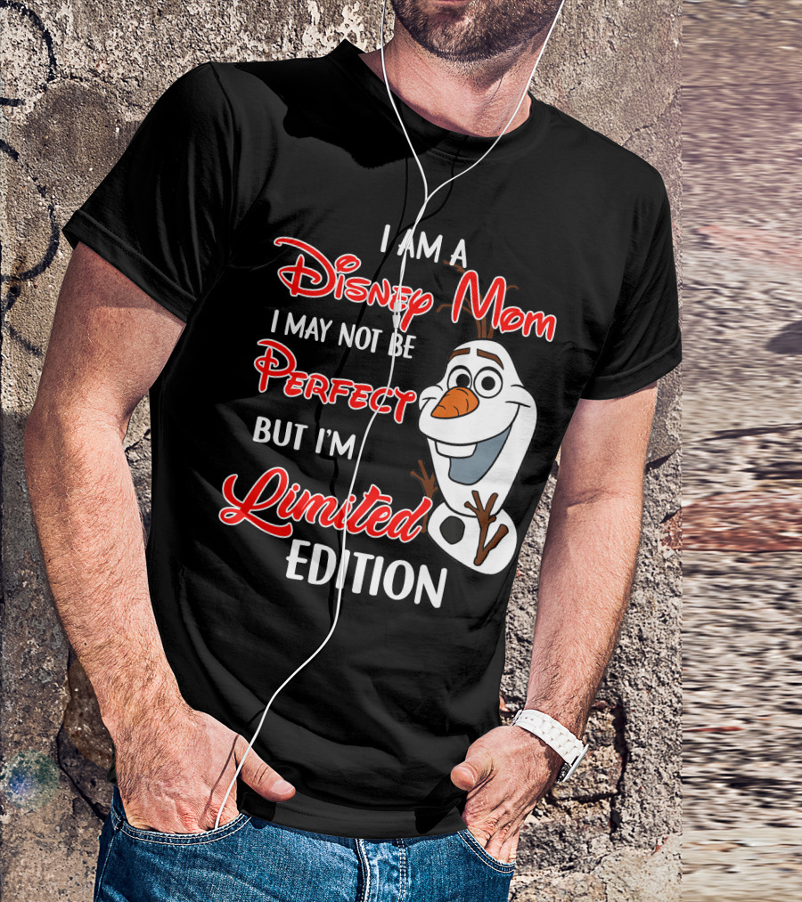 I Am A Disney Mom I May Not Be Perfect But I'm Olaf T-Shirt