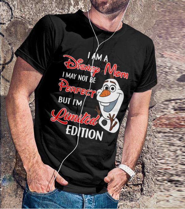 I Am A Disney Mom I May Not Be Perfect But I'm Olaf T-Shirt
