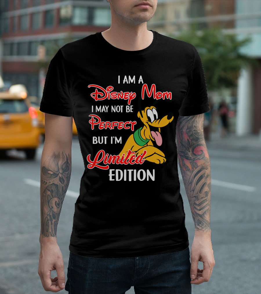 I Am A Disney Mom I May Not Be Perfect But I'm Pluto T-Shirt
