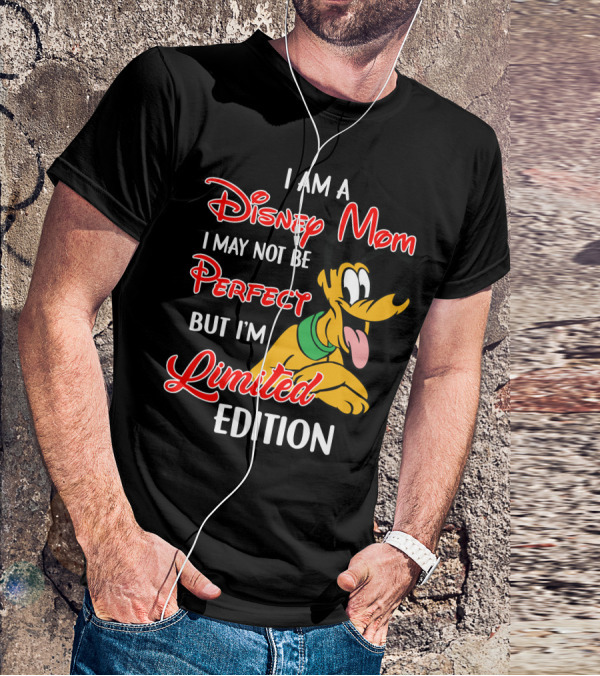 I Am A Disney Mom I May Not Be Perfect But I'm Pluto T-Shirt