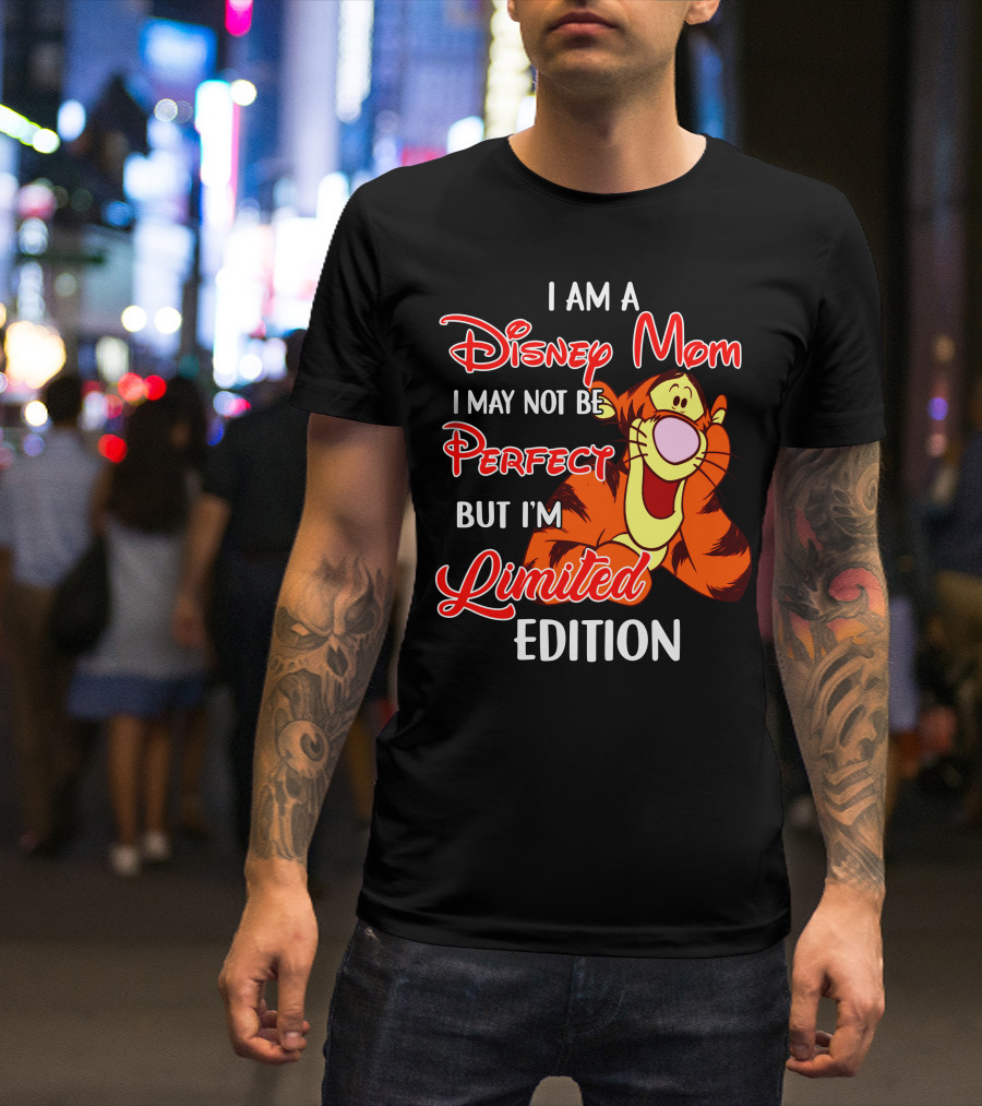 I Am A Disney Mom I May Not Be Perfect But I'm Tigger T-Shirt