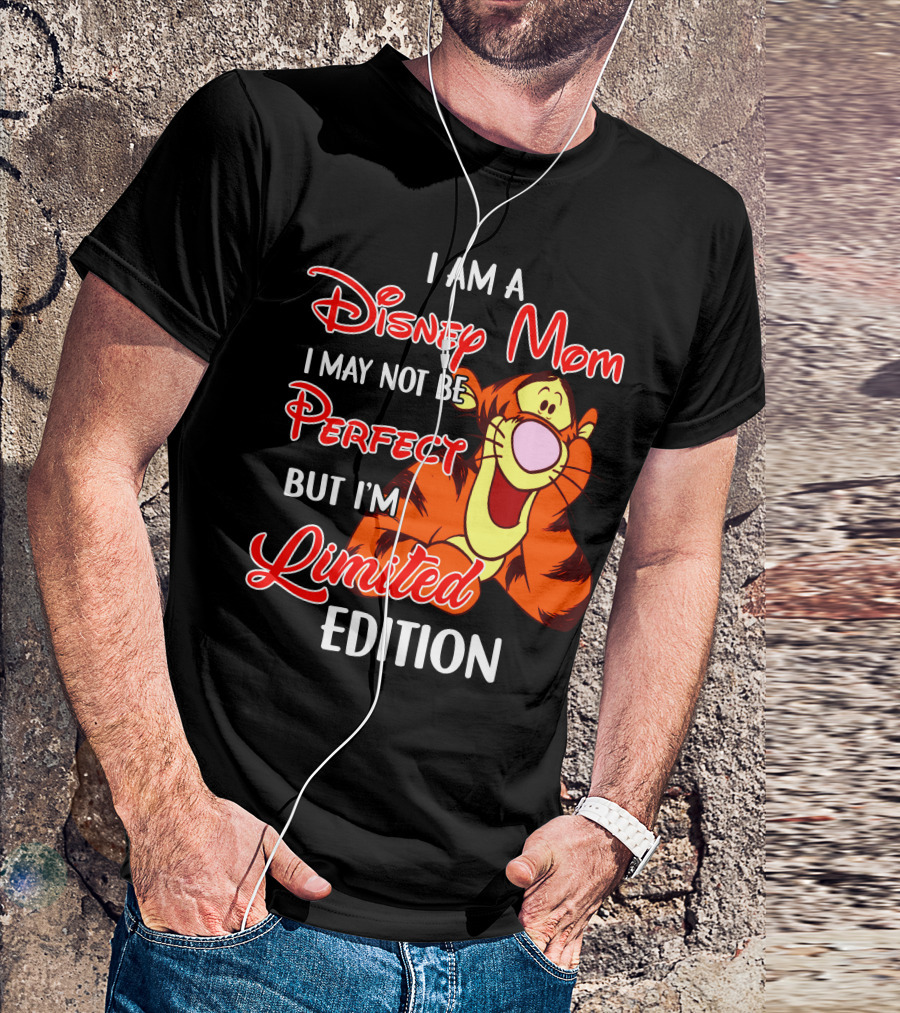 I Am A Disney Mom I May Not Be Perfect But I'm Tigger T-Shirt