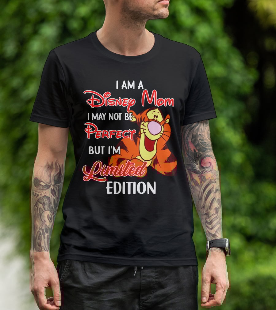 I Am A Disney Mom I May Not Be Perfect But I'm Tigger T-Shirt