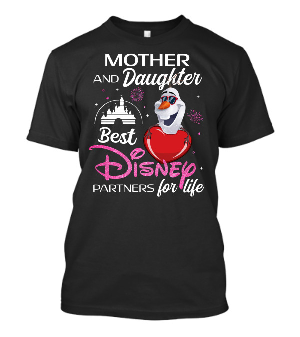 Mother And Daughter Best Disney Partners For Life Olaf T-Shirt