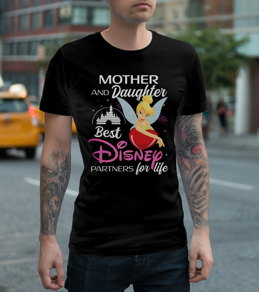 Mother And Daughter Best Disney Partners For Life Tinker Bell T-Shirt
