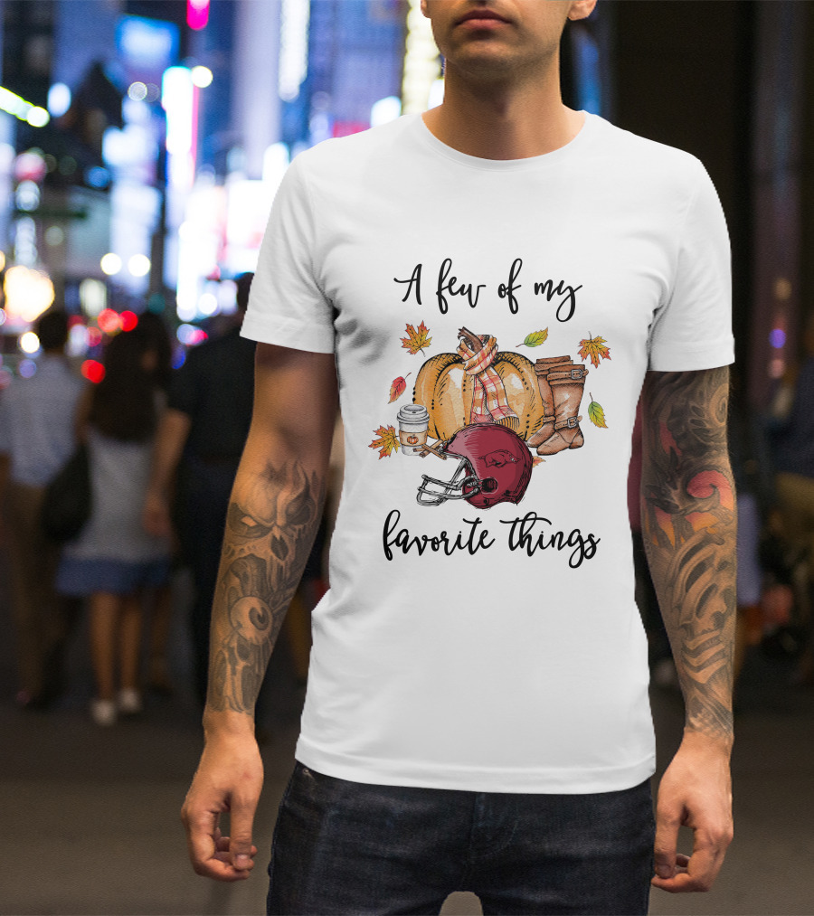 A Few Of My Favorite Things Arkansas Razorbacks Football Fall T-Shirt