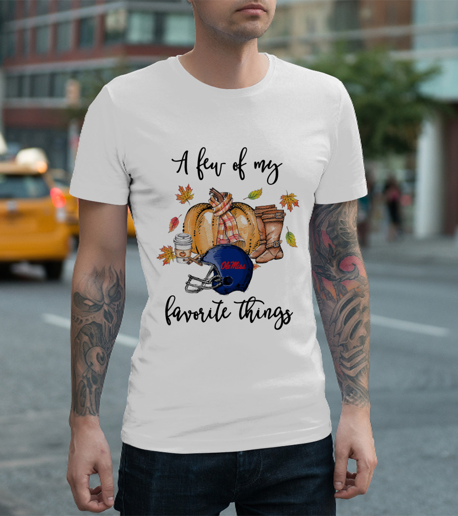 Ole Miss Rebels A Few Of My Favorite Things Autumn Football Helmet Pumpkin Leaves Coffee Boots Scarf T-Shirt