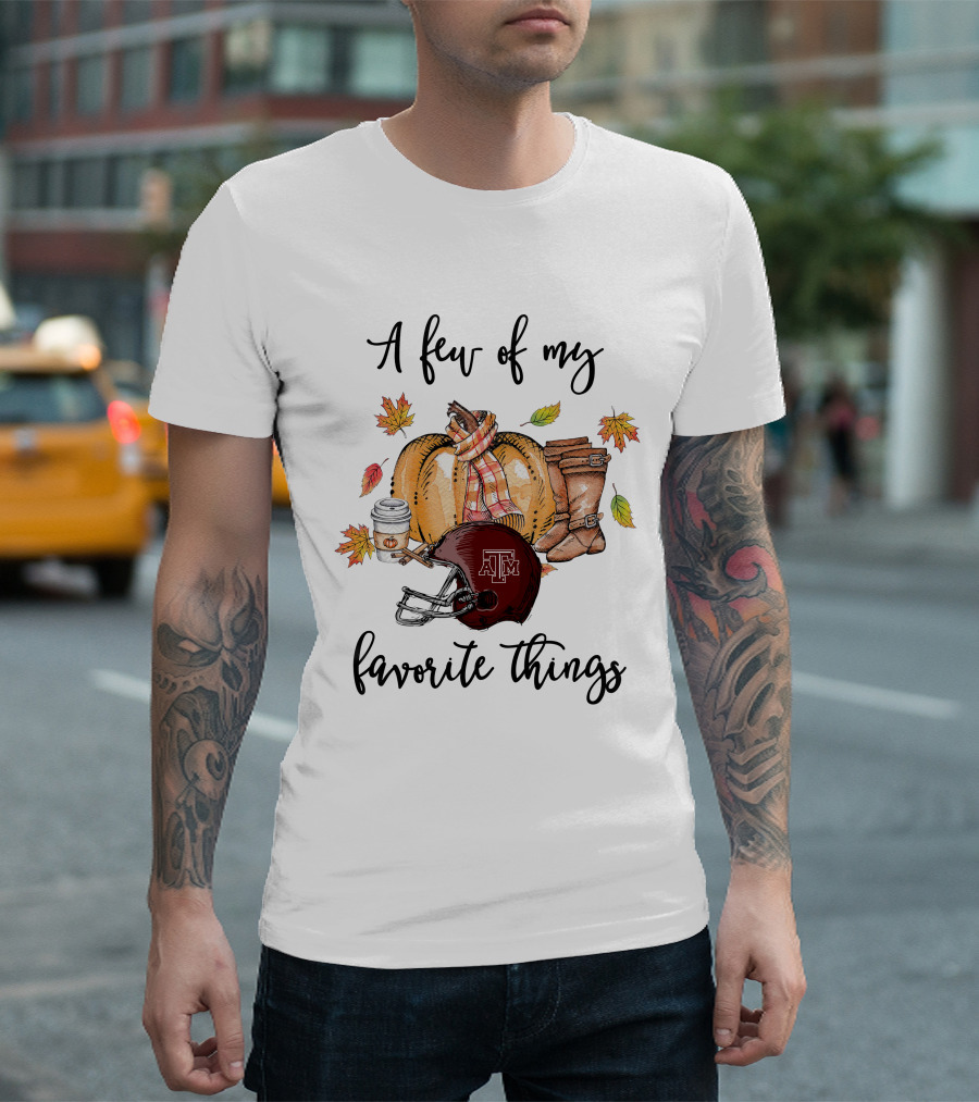 A Few of My Favorite Things Texas A&M Aggies Football Helmet Autumn Leaves Coffee Boots Pumpkin T-Shirt