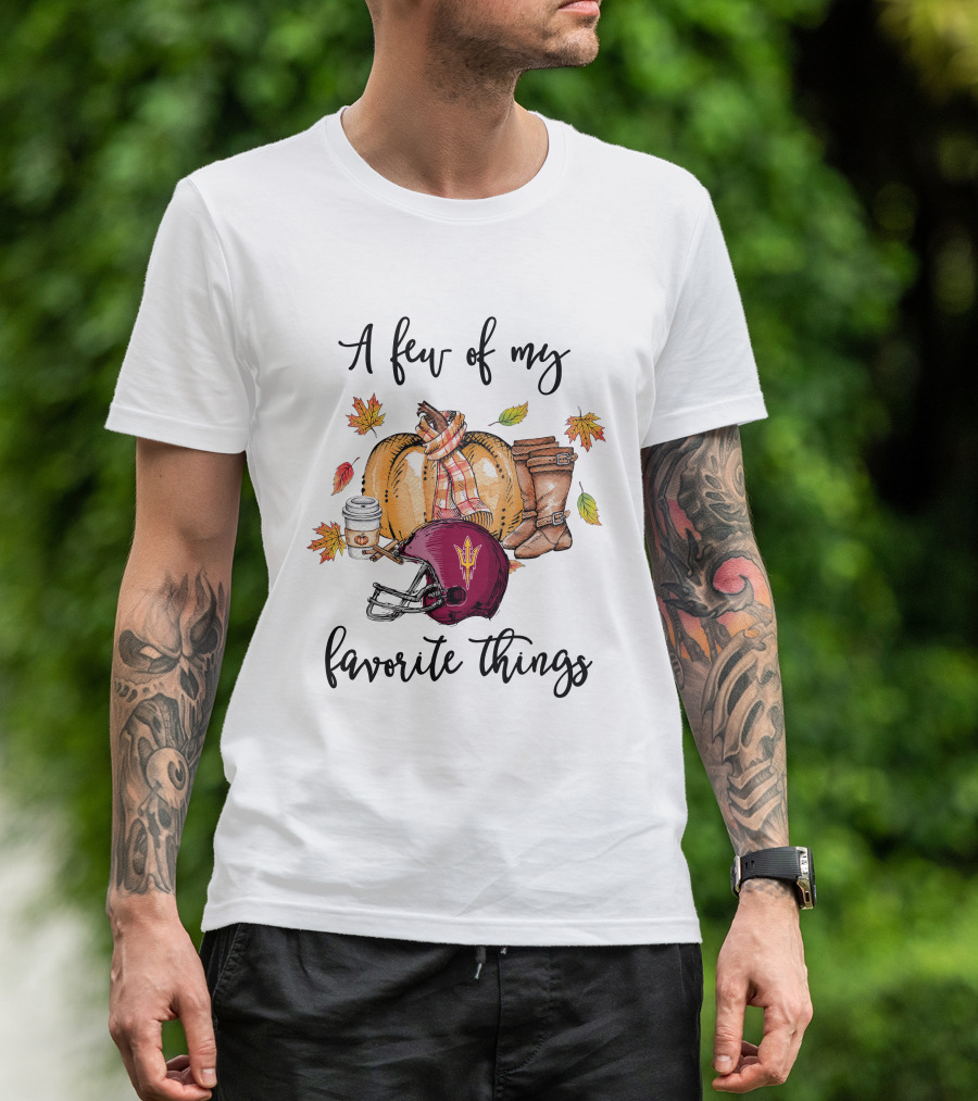 A Few Of My Favorite Things Arizona State Sun Devils Helmet Pumpkin Fall Leaves Boots Scarf Coffee T-Shirt