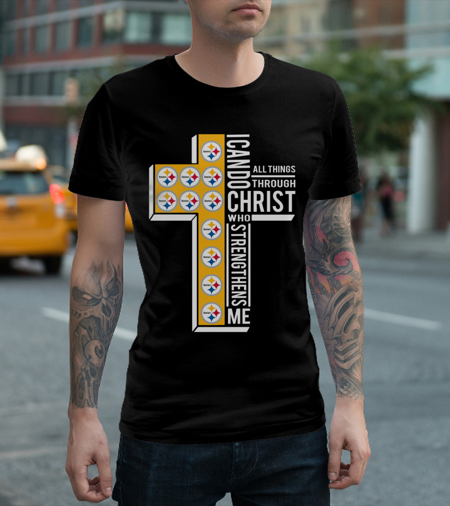 Steelers I Can Do All Things Through Christ Who Strengthens Me T-Shirt