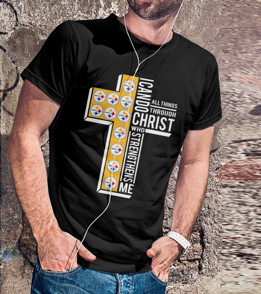 Steelers I Can Do All Things Through Christ Who Strengthens Me T-Shirt