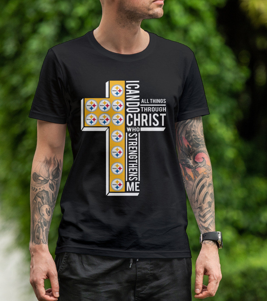 Steelers I Can Do All Things Through Christ Who Strengthens Me T-Shirt