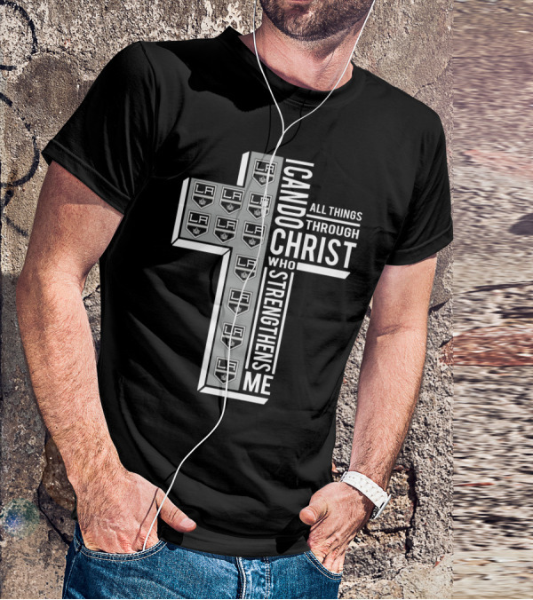 LAKings I Can Do All Things Through Christ Who Strengthens Me T-Shirt