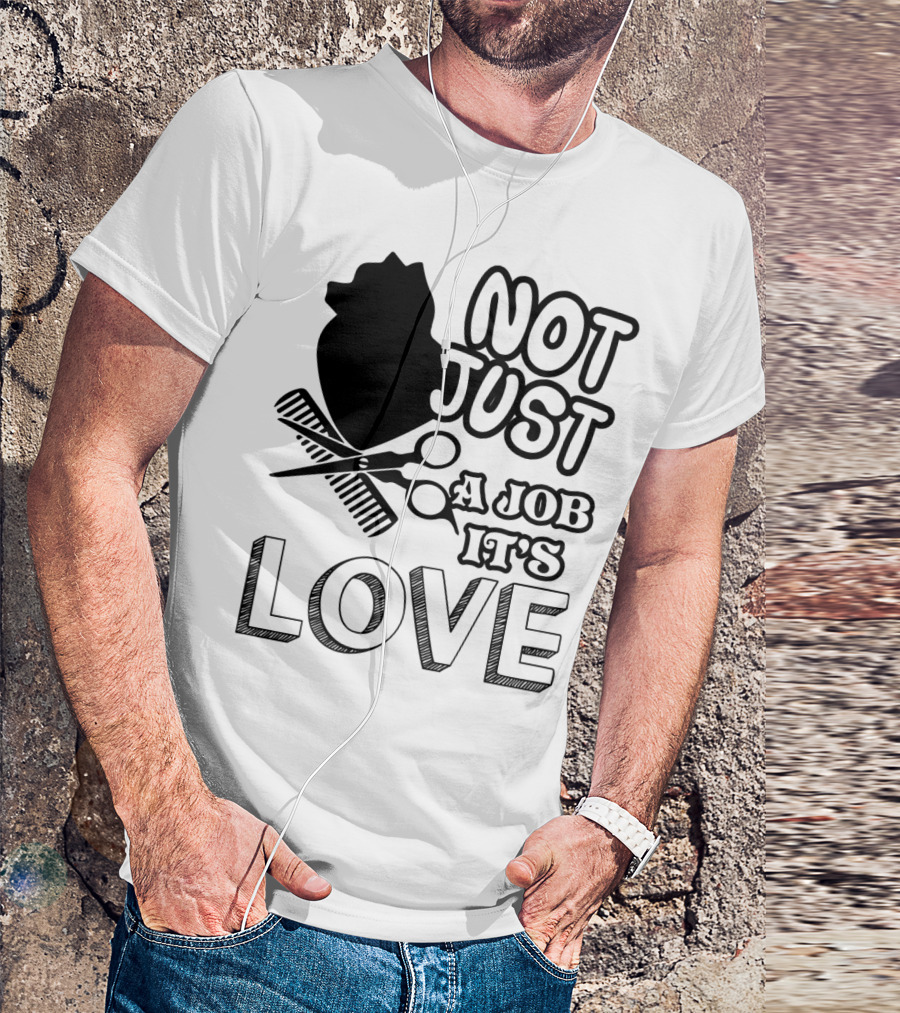 Not Just A Job It's Love Dog Groomer T-Shirt