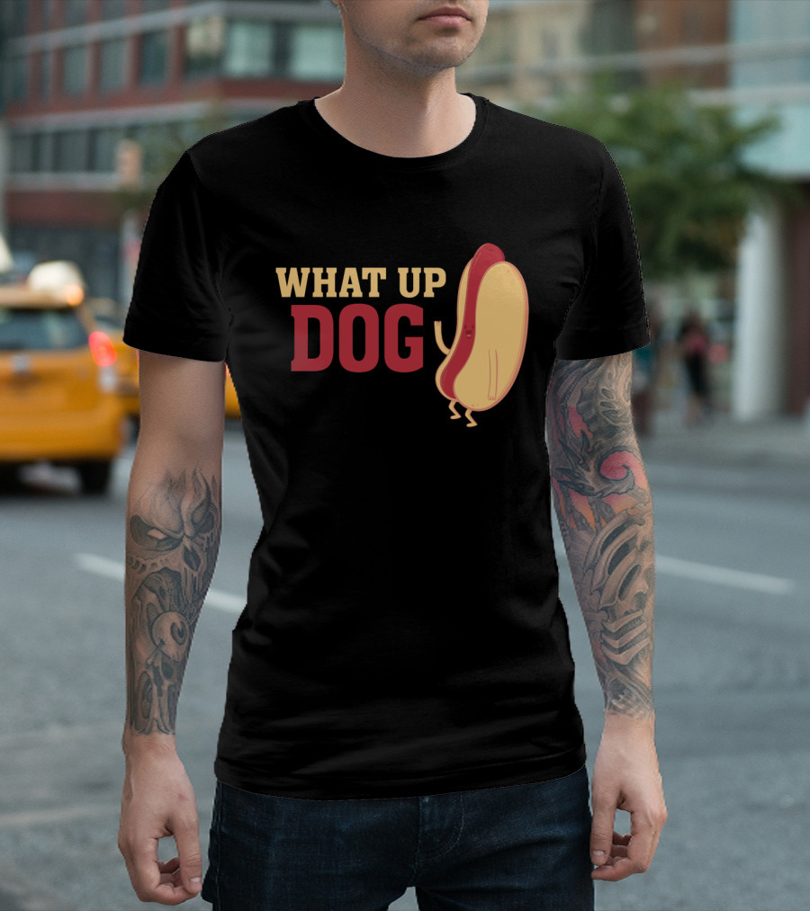 What Up Dog Funny Hotdog Character with Arms and Legs T-Shirt