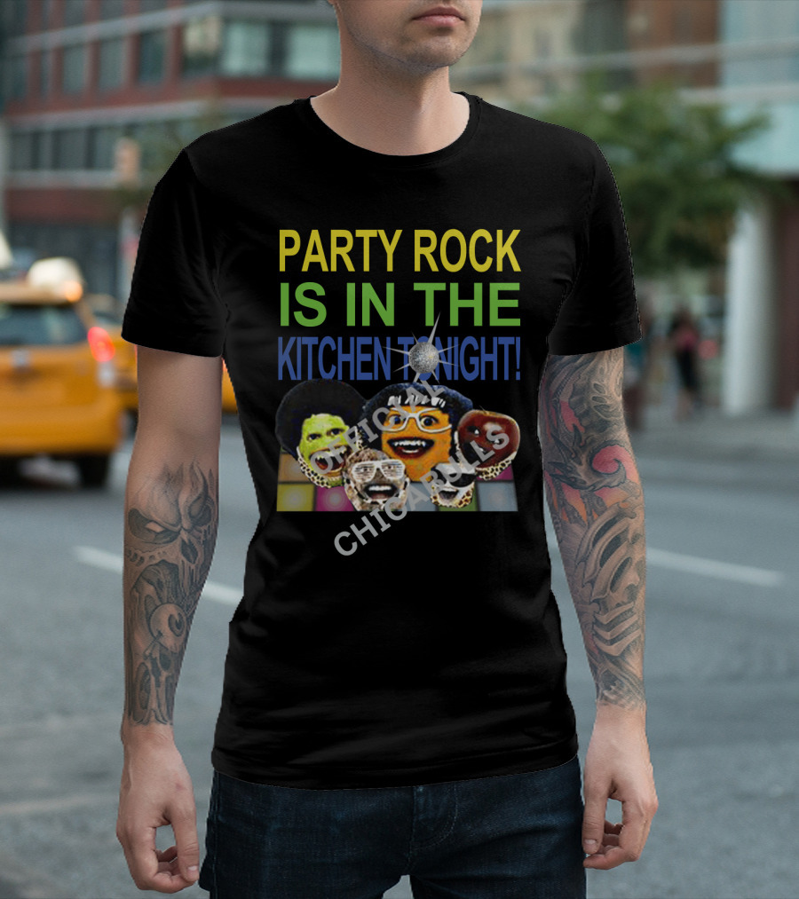 PARTY ROCK IS IN THE KITCHEN TONIGHT OFFICIAL CHICABRILLS T-Shirt