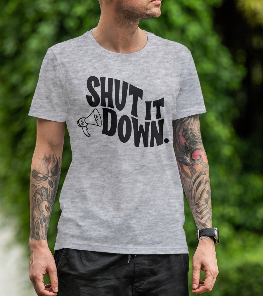 Shut It Down Megaphone T-Shirt