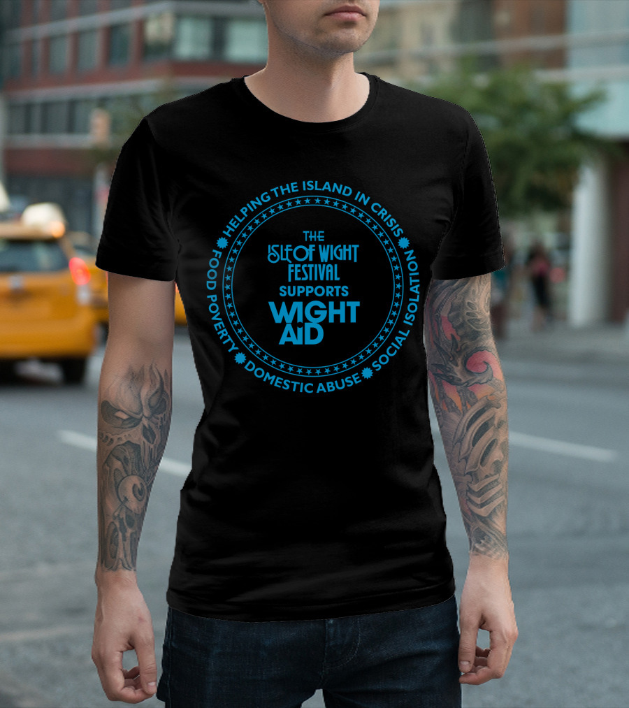 The Isle of Wight Festival Supports Wight Aid Helping the Island in Crisis Food Poverty Domestic Abuse Social Isolation T-Shirt