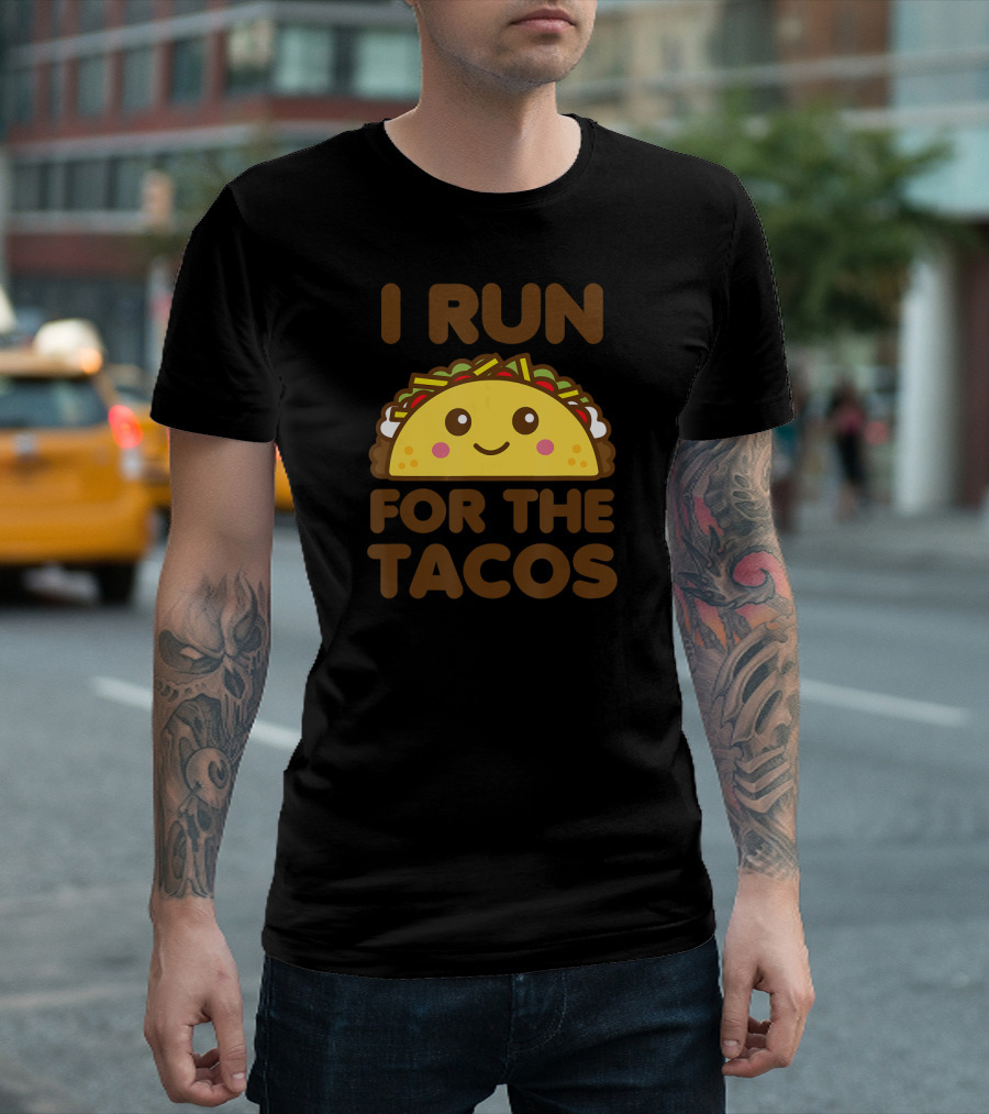 I Run For The Tacos Funny Cute Kawaii Food T-Shirt