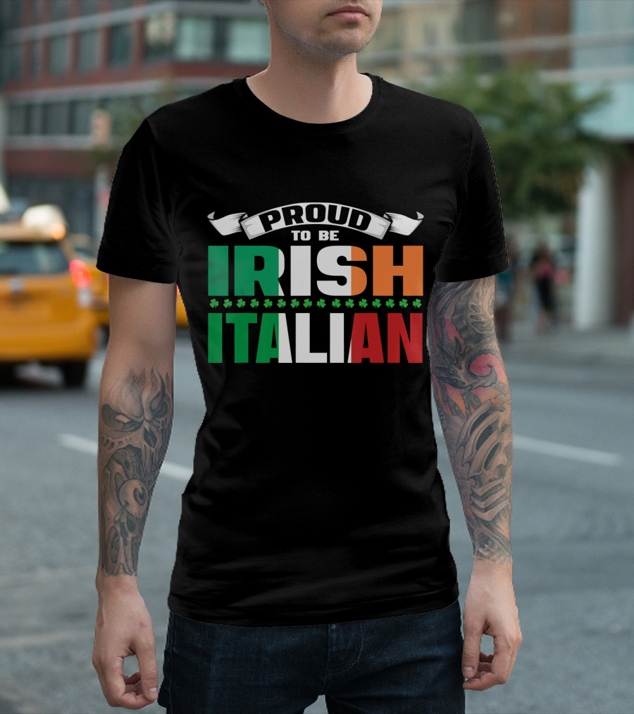 Proud To Be Irish Italian Shamrock Flags T-Shirt