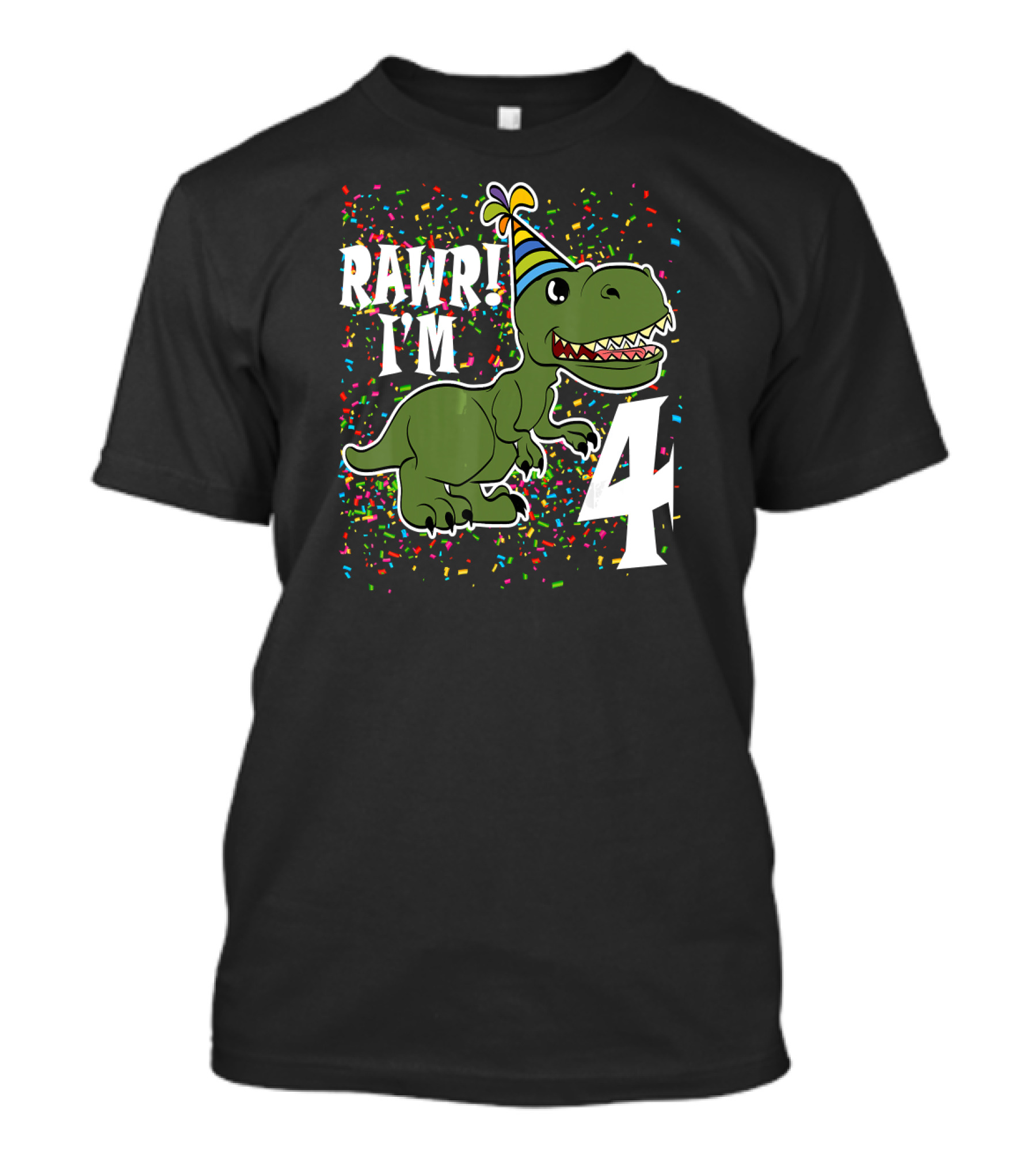 RAWR I'm 4 Dinosaur Birthday 4th Celebration With Party Hat And Confetti T-Shirt