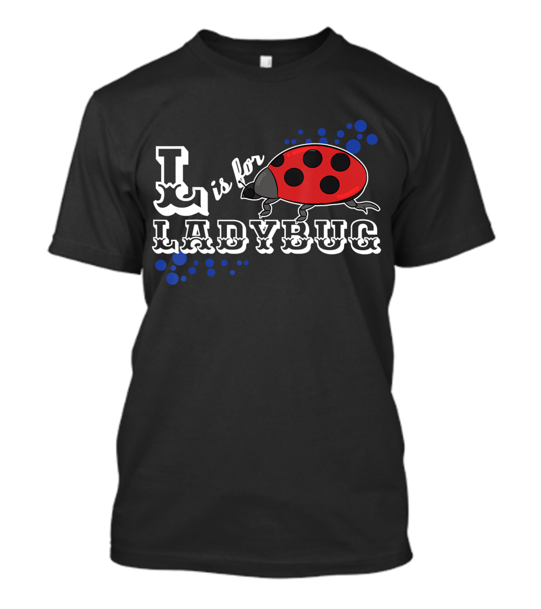 L Is For Ladybug T-Shirt