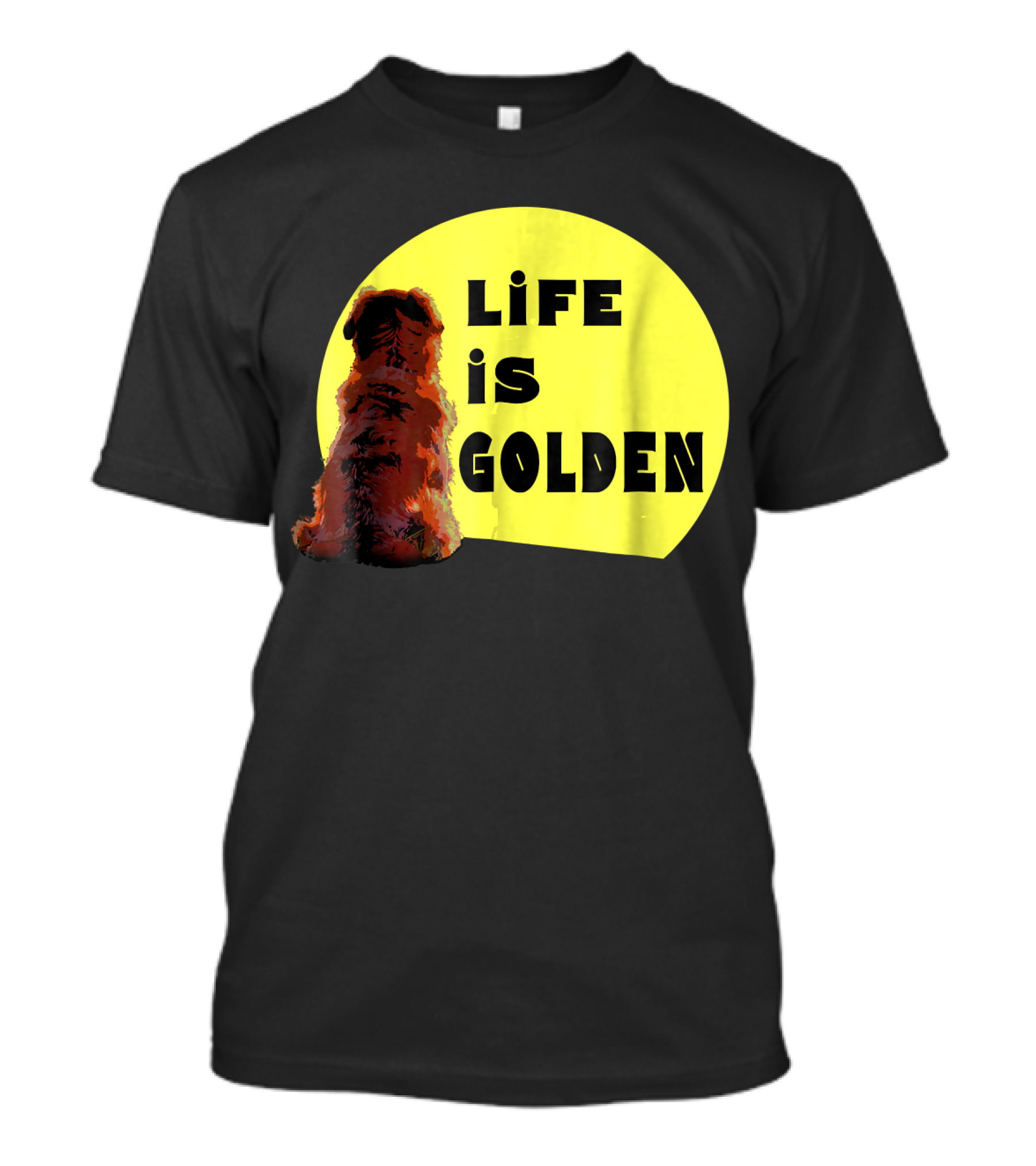 Life Is Golden Retriever Life Is Best T-Shirt