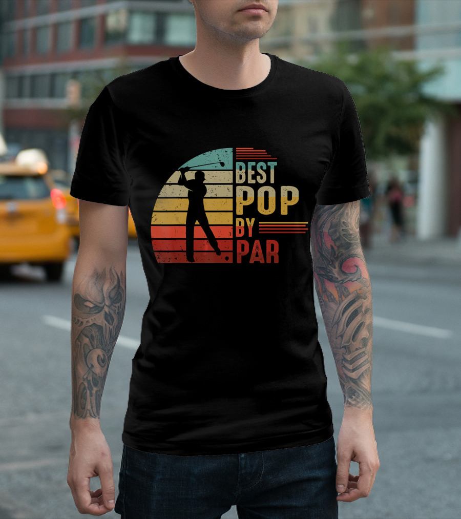 Best Pop By Par Golf Lover Fath T-Shirt