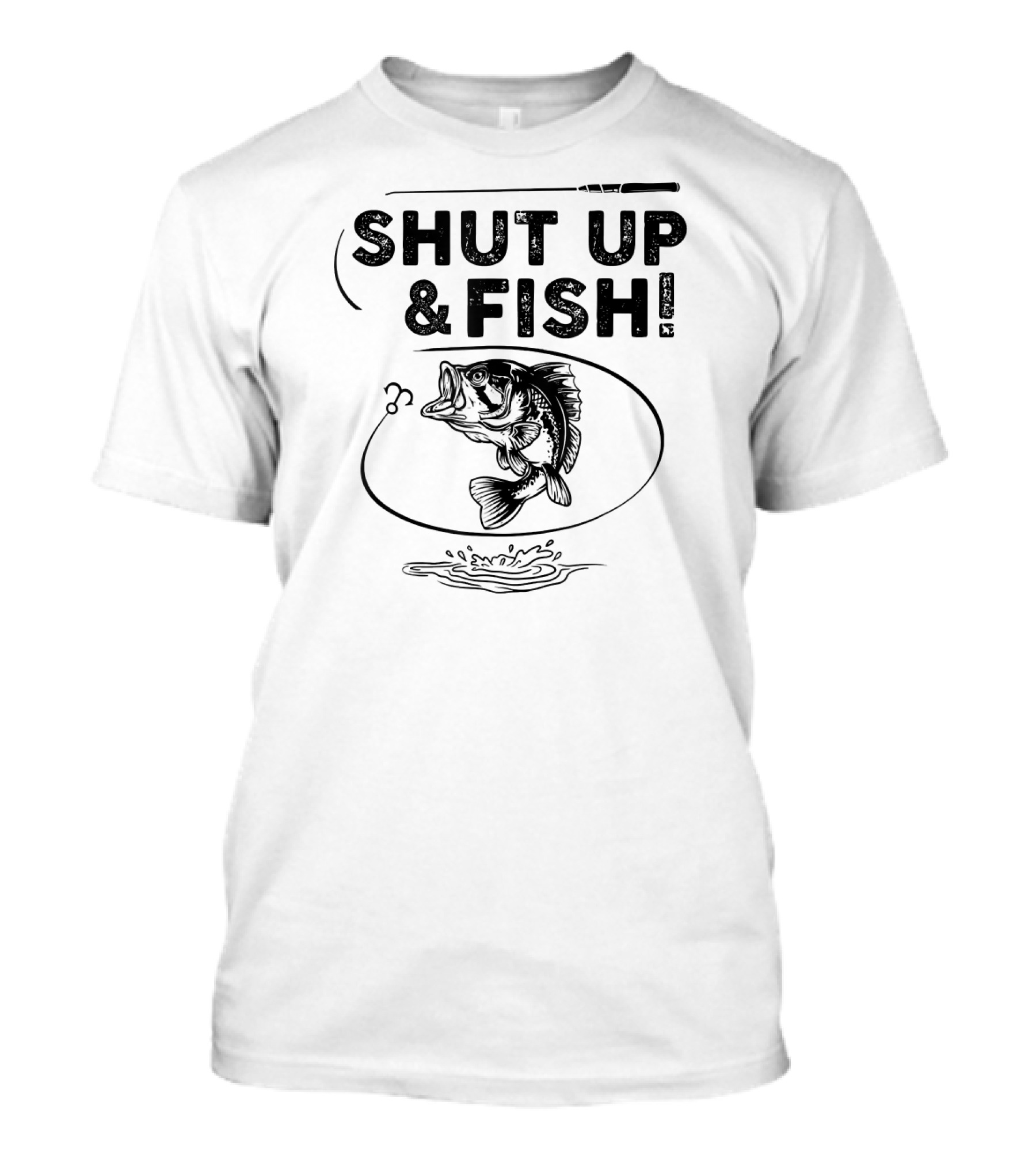 Shut Up And Fish Funny Mens Fishing T-Shirt