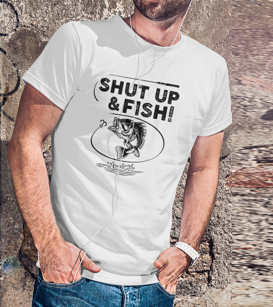 Shut Up And Fish Funny Mens Fishing T-Shirt