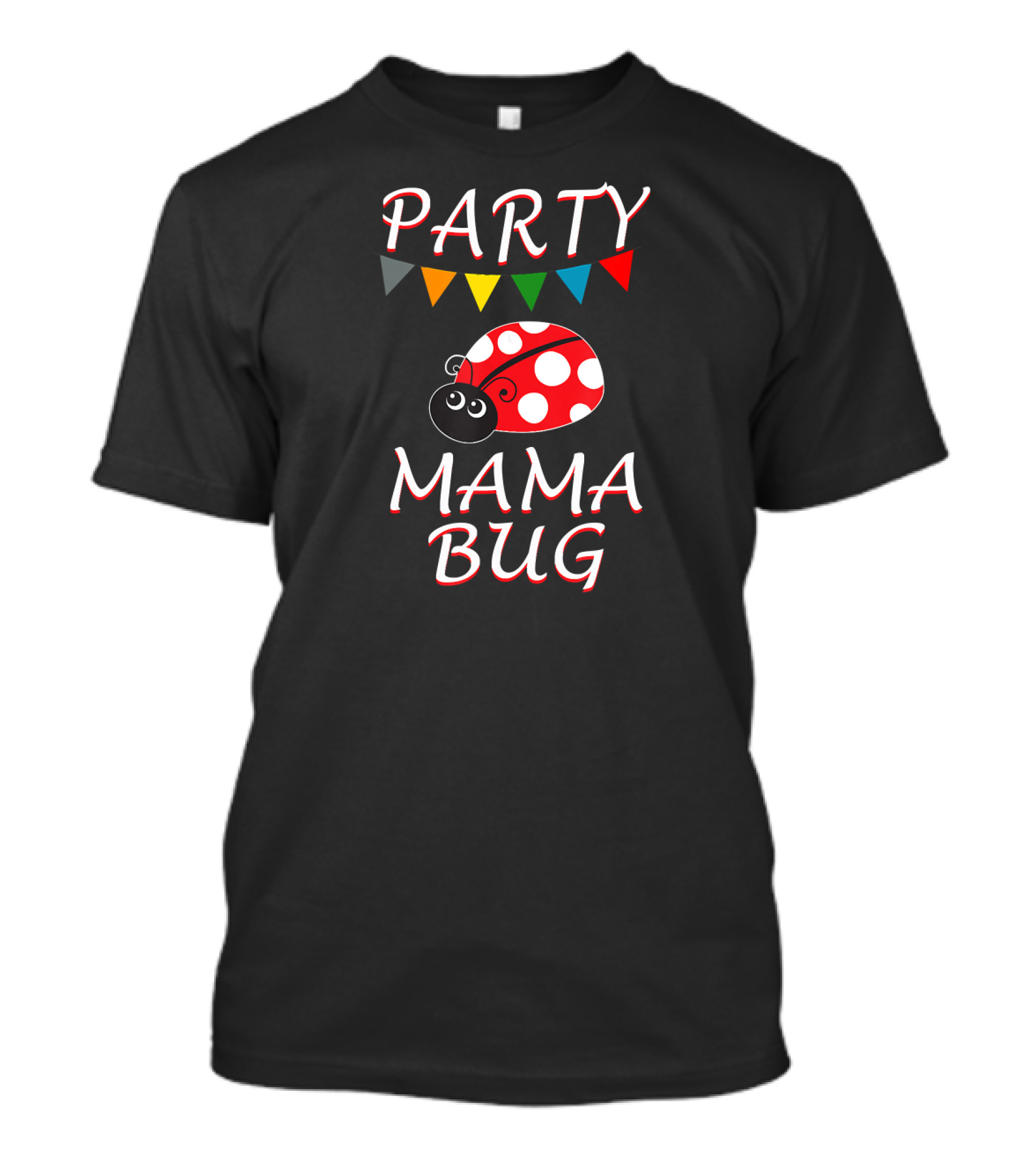 PARTY MAMA BUG Ladybug Birthday T-Shirt